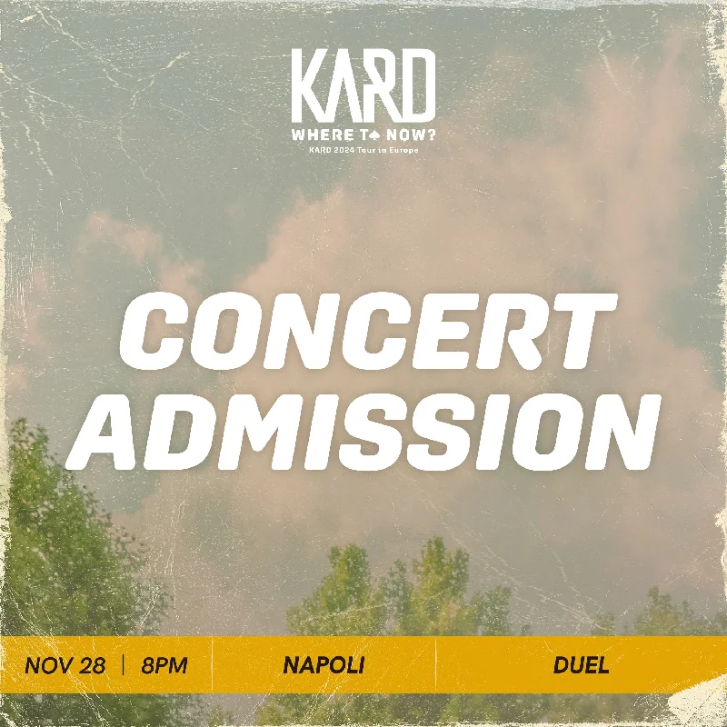 KARD - NAPOLI - CONCERT ADMISSION